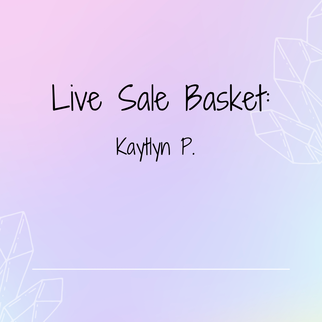 Live Sale: Kaytlyn P
