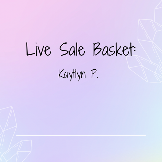 Live Sale: Kaytlyn P
